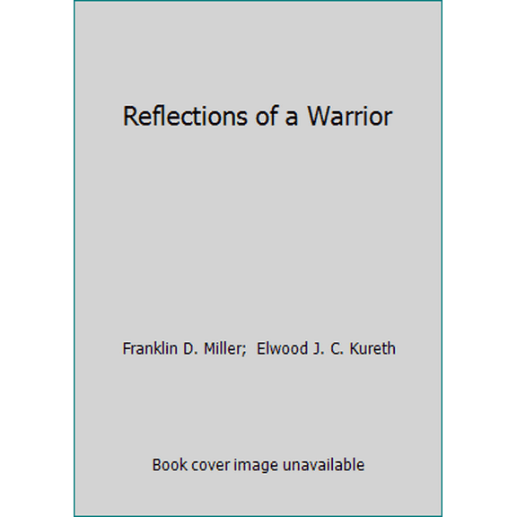 Pre-Owned Reflections of a Warrior (Hardcover) 0891413871 9780891413875