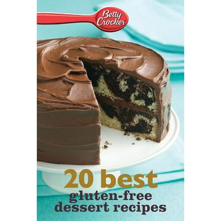 Betty Crocker 20 Best Gluten-Free Dessert Recipes - (Best Pakistani Dessert Recipes)