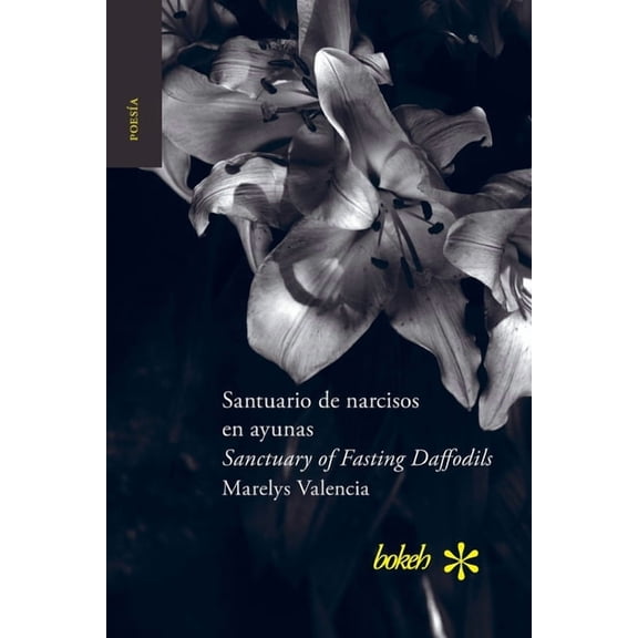 Santuario de narcisos en ayunas / Sanctuary of Fasting Daffodils, (Paperback)