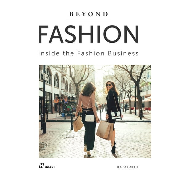 Beyond Fashion : Inside the Fashion Business