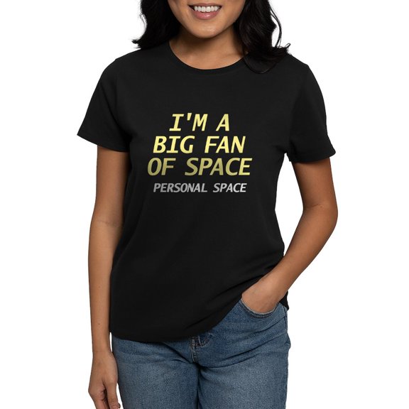 CafePress - Big Fan Of Personal Space Women's Dark T Shirt - Women's Traditional Fit Dark T-Shirt