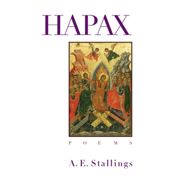 Pre-Owned Hapax: Poems (Paperback 9780810151710) by A E Stallings