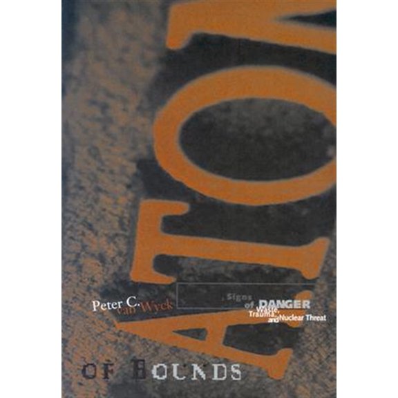 Pre-Owned Theory Out Of Bounds: Signs Of Danger : Waste, Trauma, and Nuclear Threat (Series #26) (Paperback)