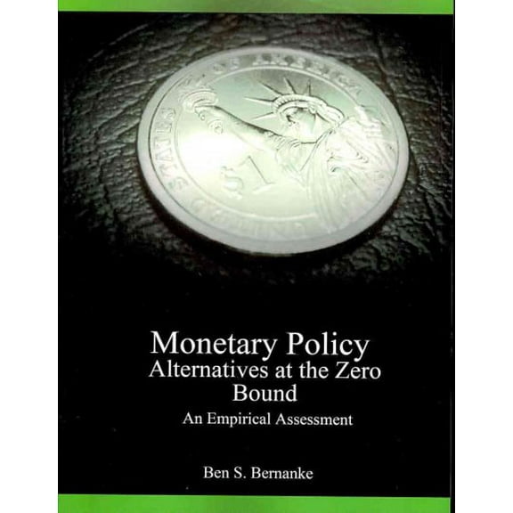 Monetary Policy Alternatives at the Zero Bound : An Empirical Assessment