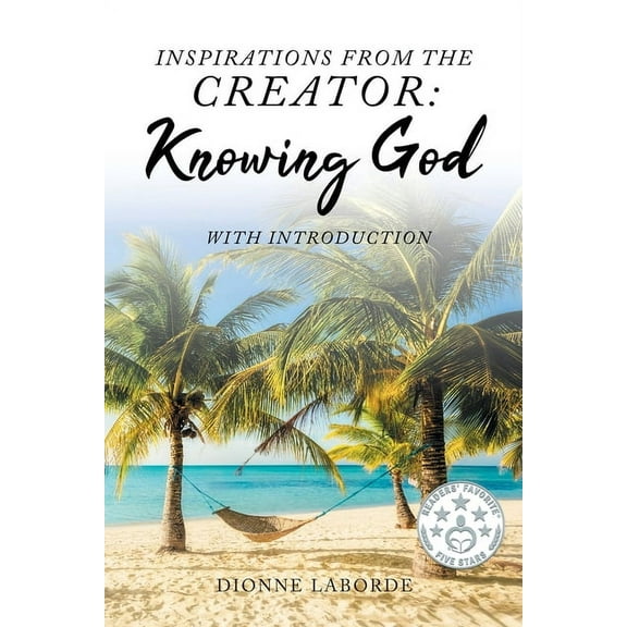 Inspirations From The Creator: Knowing God, (Paperback)