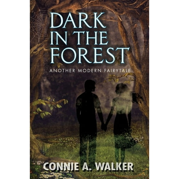 Dark in the Forest (Paperback) by Connie a Walker