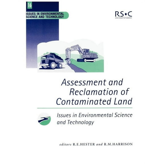 Issues in Environmental Science and Tech Assessment and Reclamation of Contaminated Land, Book 16, (Paperback)