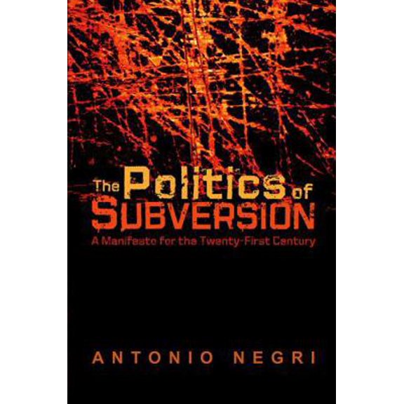 Pre-Owned The Politics of Subversion: A Manifesto for the Twenty-First Century (Paperback) 074563513X 9780745635132