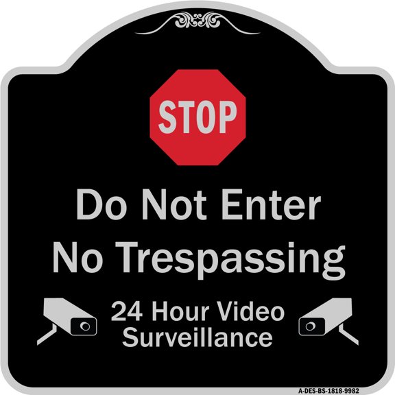 SignMission Designer Series Sign - Do Not Enter, 24 Hour Video Surveillance | Black & Silver 18" X 18" Heavy-Gauge Aluminum Architectural Sign | Protect Your Business & Municipality |