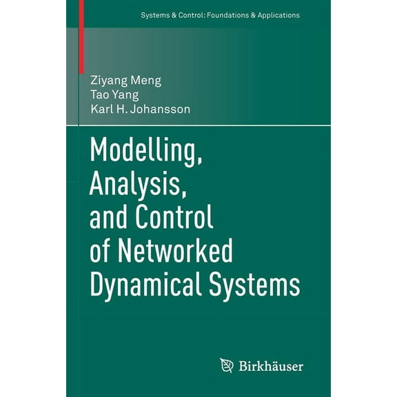 Systems & Control: Foundations & Applica Modelling, Analysis, and Control of Networked Dynamical Systems, (Paperback)