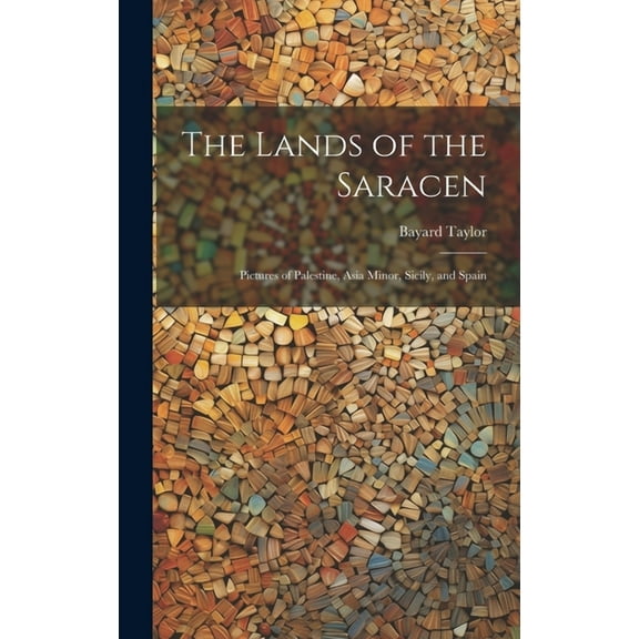 The Lands of the Saracen (Hardcover)