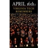 April 16th : Virginia Tech Remembers, Used [Paperback]