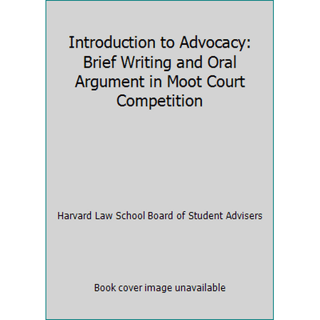 Pre-Owned Introduction to Advocacy: Brief Writing and Oral Argument in Moot Court Competition (Hardcover) 0882770195 9780882770192