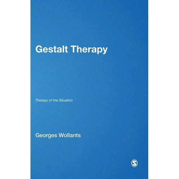 Gestalt Therapy: Therapy of the Situation, (Hardcover)