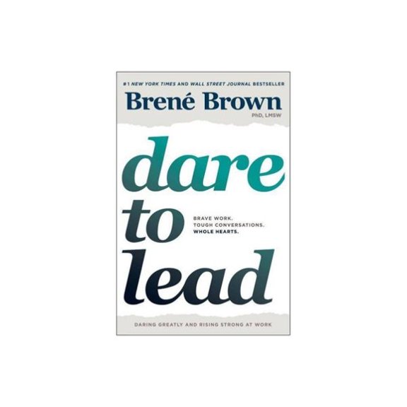 Pre-Owned Dare to Lead: Brave Work. Tough Conversations. Whole Hearts. (Hardcover) 0399592520 9780399592522