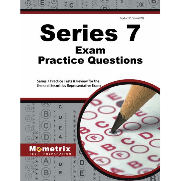 Series 7 Exam Practice Questions Series 7 Practice Tests & Review for