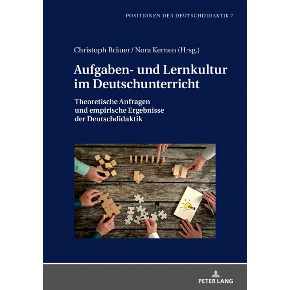 Positionen Der Deutschdidaktik Aufgaben- und Lernkultur im Deutschunterricht: Theoretische Anfragen und empirische Ergebnisse der Deutschdidaktik, Book 7, (Hardcover)