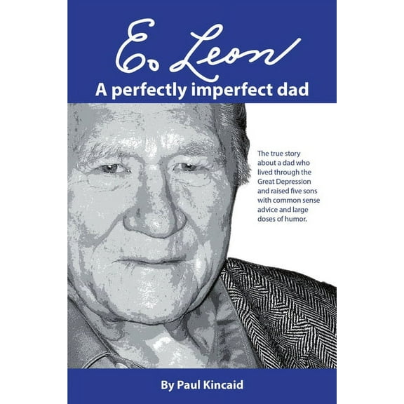 E. Leon: A Perfectly Imperfect Dad, (Paperback)