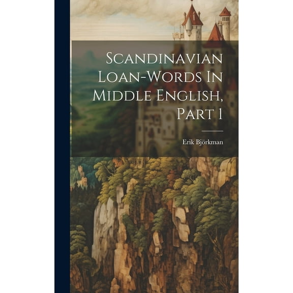 Scandinavian Loan-words In Middle English, Part 1 (Hardcover)
