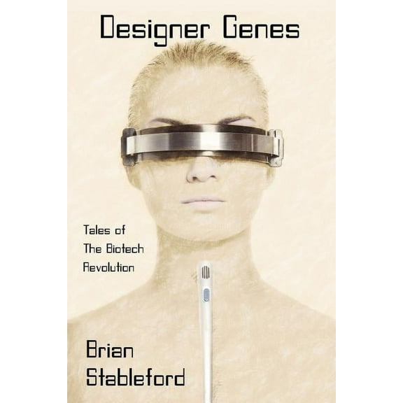 Designer Genes: Tales of the Biotech Revolution, (Paperback)