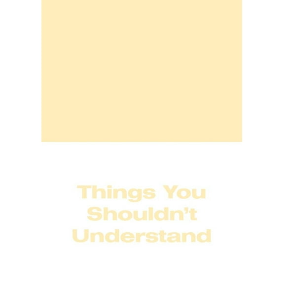 Michael Williams: Things You Shouldn't Understand, (Paperback)