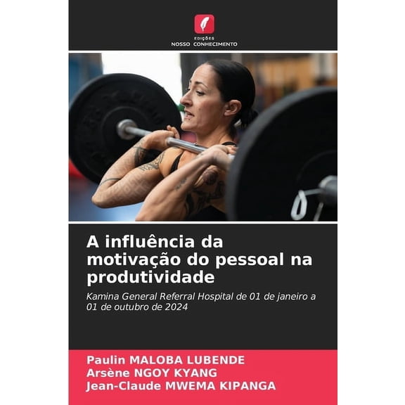 A influência da motivação do pessoal na produtividade, (Paperback)