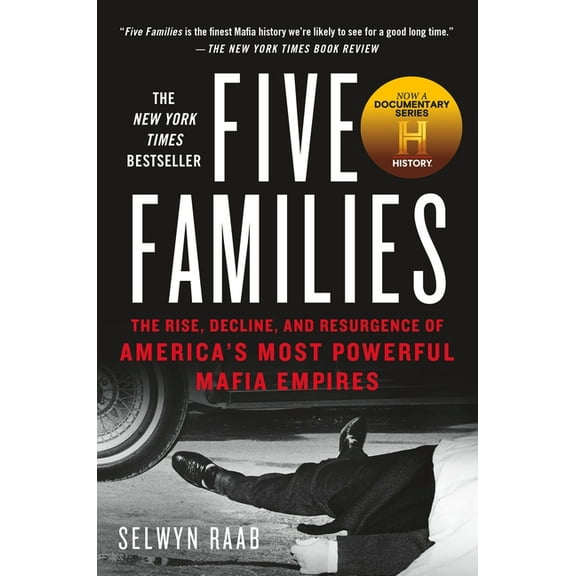 Five Families: The Rise, Decline, and Resurgence of America's Most Powerful Mafia Empires, (Paperback)