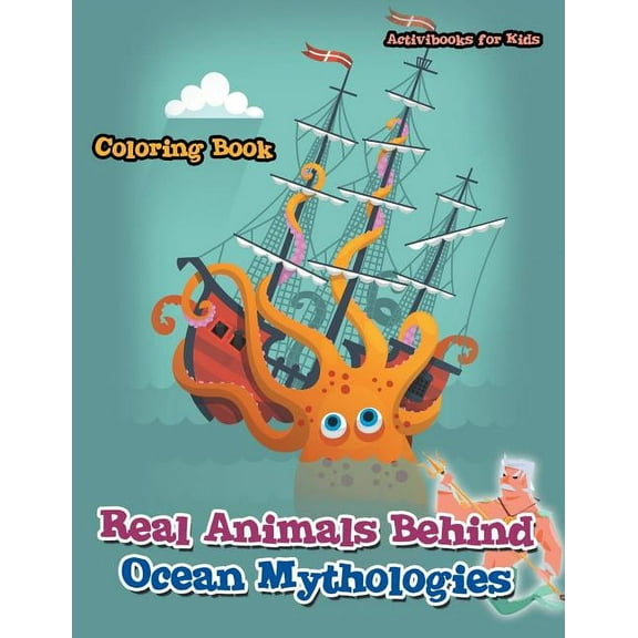 Real Animals Behind Ocean Mythologies Coloring Book, (Paperback)