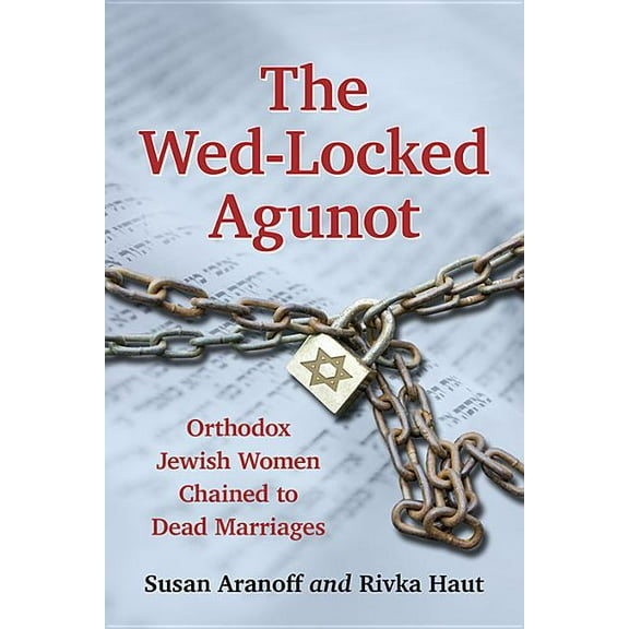 The Wed-Locked Agunot (Paperback)