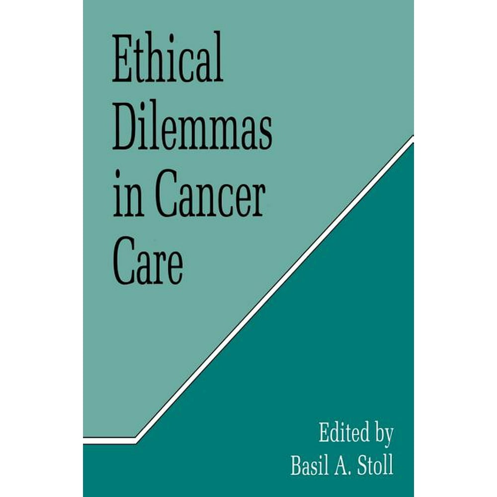 Ethical Dilemmas in Cancer Care