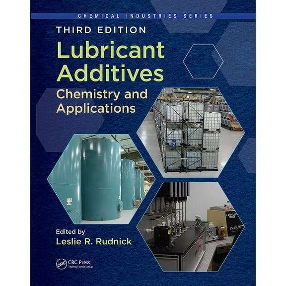 Chemical Industries Lubricant Additives: Chemistry and Applications, Third Edition, (Paperback)