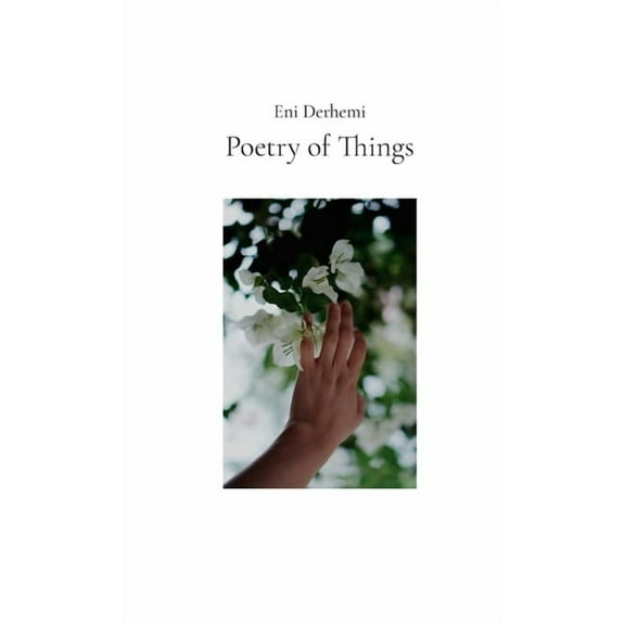 Poetry of Things: selected poems 2015 - 2024, (Paperback)