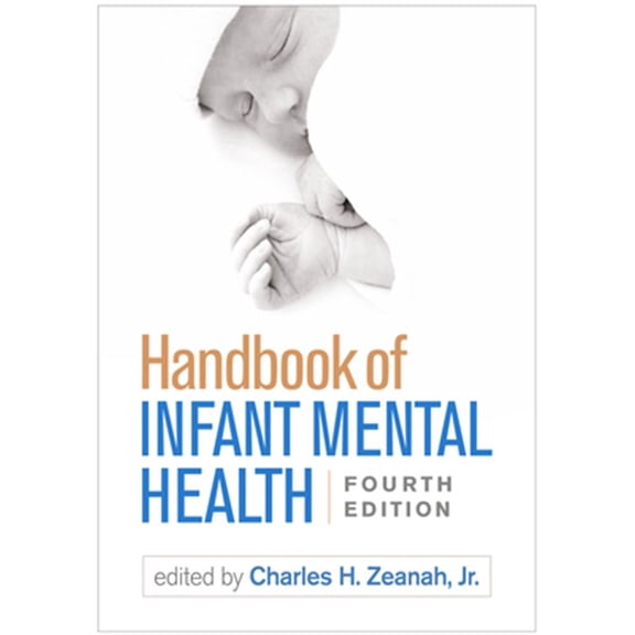 Pre-Owned Handbook of Infant Mental Health, Fourth Edition