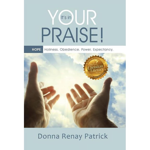 It's in Your Praise! : HOPE: Holiness. Obedience. Power. Expectancy. (Hardcover)