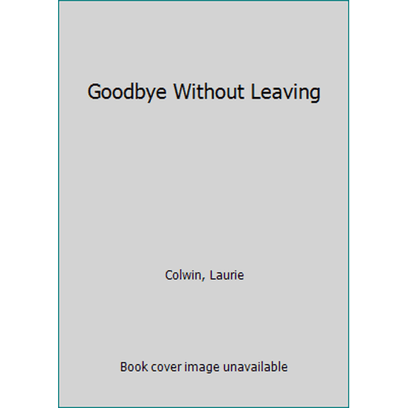 Pre-Owned Goodbye Without Leaving Paperback