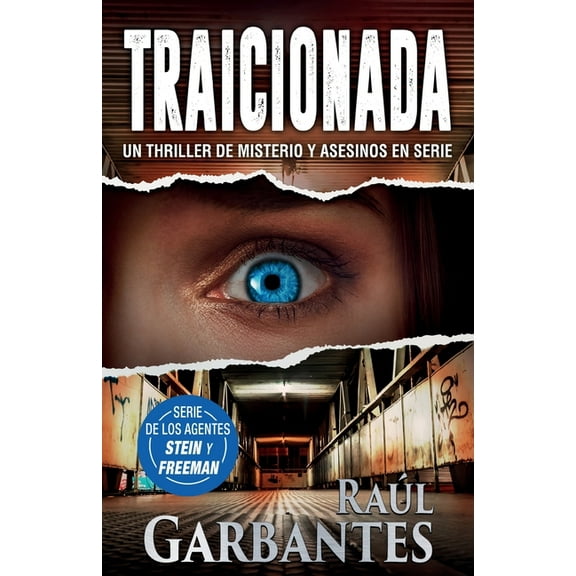 Agentes del FBI Julia Stein Y Hans Freem Traicionada: Un thriller de misterio y asesinos en serie, Book 3, (Paperback)