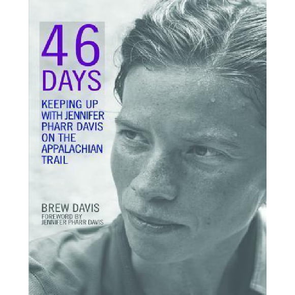 46 Days: Keeping Up with Jennifer Pharr Davis on the Appalachian Trail