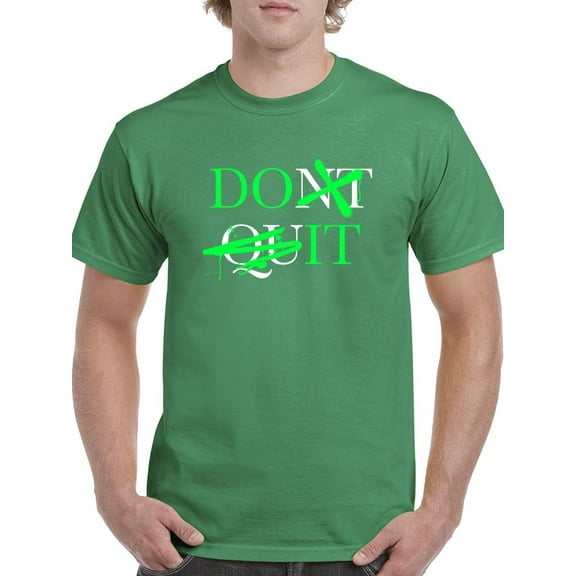 Don't Quit Neon Graffiti T-Shirt Men -Image by Shutterstock, Male x-Large