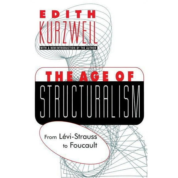 Black and African-American Studies The Age of Structuralism: From Levi-Strauss to Foucault, (Paperback)