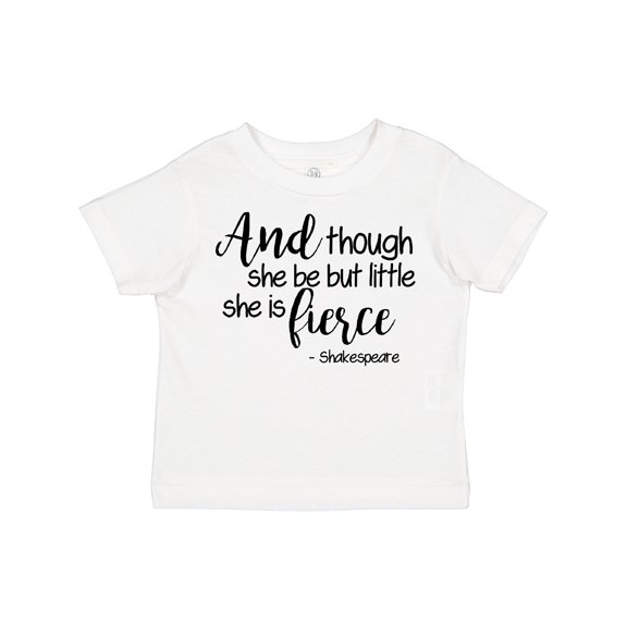Inktastic Though She Be but Little She is Fierce Quote Shakespeare Girls Toddler T-Shirt