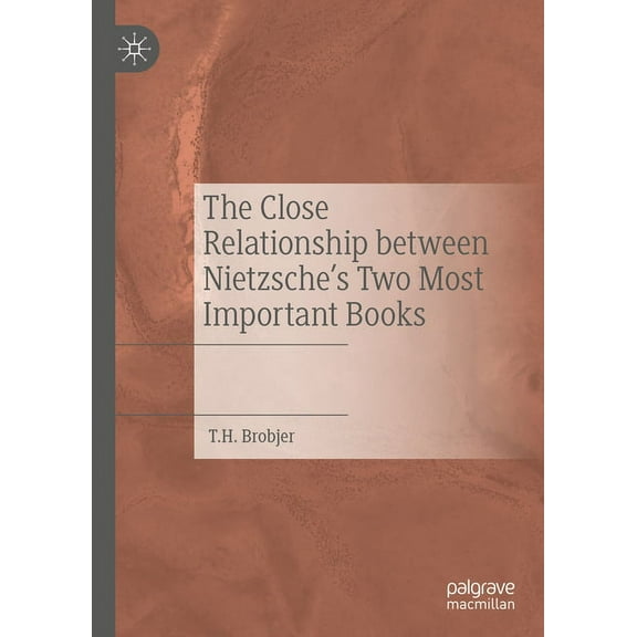The Close Relationship Between Nietzsche's Two Most Important Books, (Hardcover)