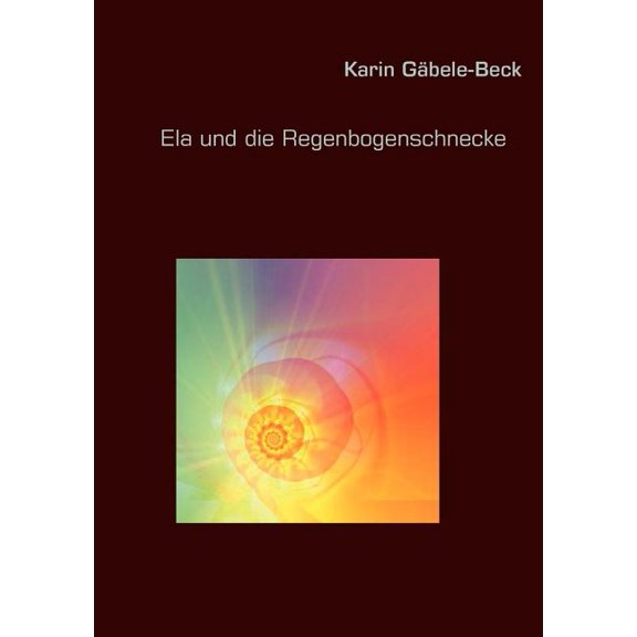 Ela und die Regenbogenschnecke, (Paperback)