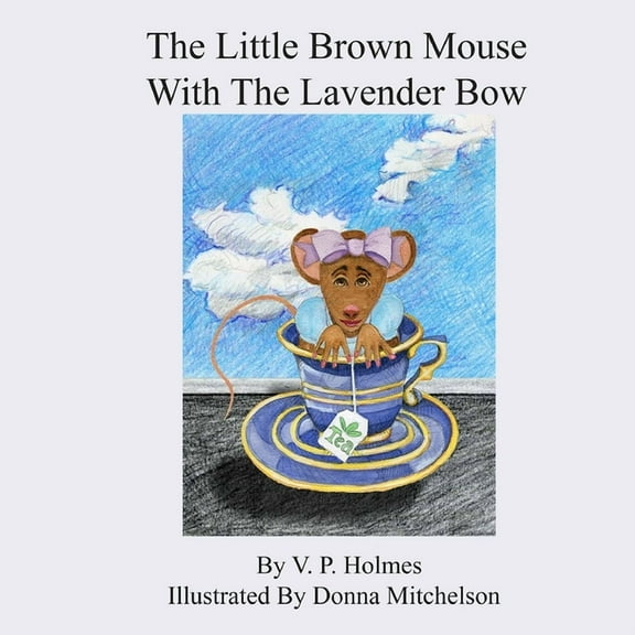 The Little Brown Mouse With the Lavender Bow, (Paperback)
