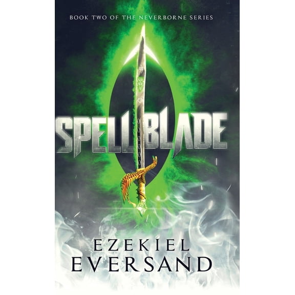 The Neverborne Spellblade: Book Two of the Neverborne Series, Book 1, (Hardcover)