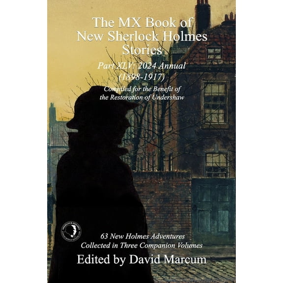 MX Book of New Sherlock Holmes Stories The MX Book of New Sherlock Holmes Stories Part XLV: 2024 Annual 1898-1917, Book 45, (Paperback)
