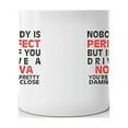 thumbnail image 3 of Nobody's Perfect Except NOVA Drive Coffee Tea Ceramic Mug Office Work Cup Gift 11 oz, 3 of 3