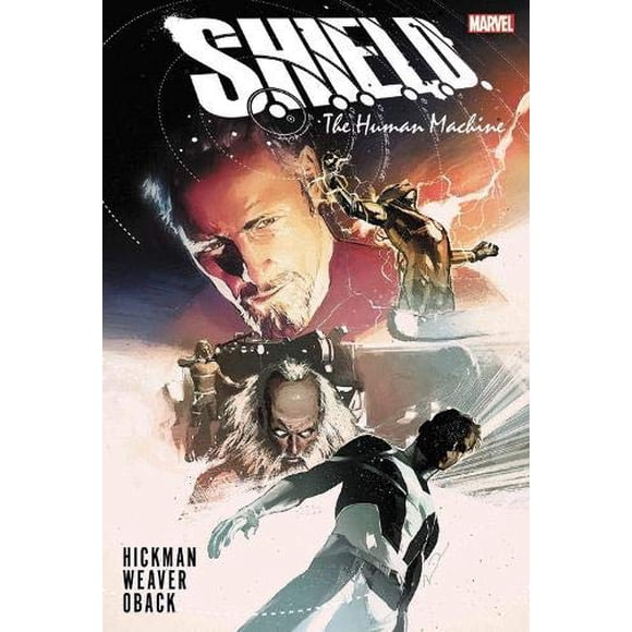 S.H.I.E.L.D. by Hickman and Weaver: The Human Machine