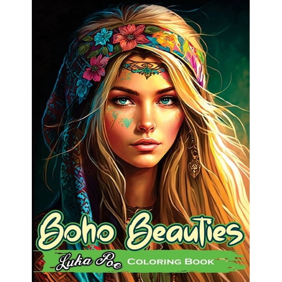 Boho Beauties: Relax and Unleash Your Creativity with Boho Beauties Coloring Book, (Paperback)