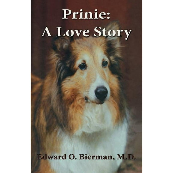 Prinie: A Love Story (Paperback) by Edward O Bierman M D
