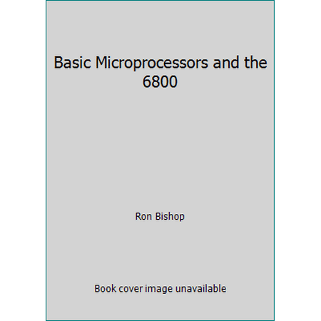 Basic Microprocessors and the 6800, Used [Paperback]